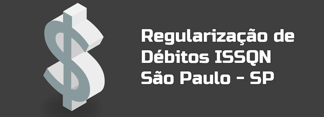Regularização de Débitos ISSQN São Paulo - SP